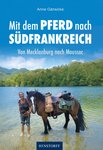 Foto: Cover des Buches von Anne Gänsicke "Mit dem Pferd nach Südfrankreich ..." (JPG-Datei)
